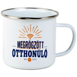 Top Pasik Fémbögre "MEGRÖGZÖTT OTTHONÜLŐ"