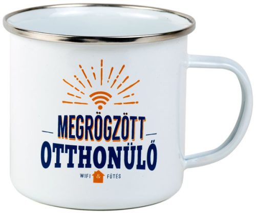 Top Pasik Fémbögre "MEGRÖGZÖTT OTTHONÜLŐ"