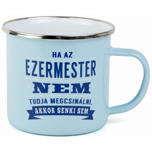 Top Pasik Fémbögre "EZERMESTER"