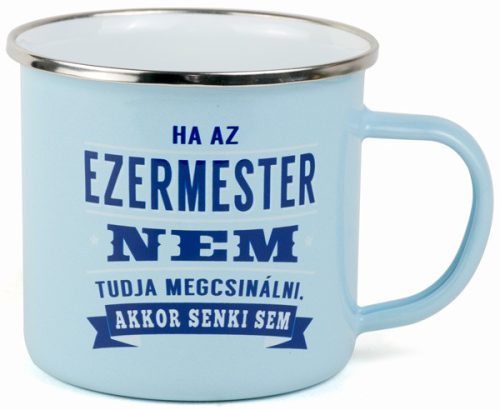 Top Pasik Fémbögre "EZERMESTER"