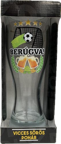 Söröspohár 650ml "Berúgva!" Focis