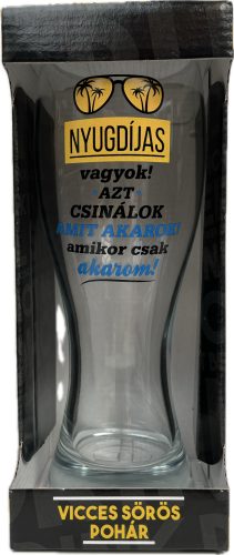 Söröspohár 650ml "Nyugdíjas vagyok!" 