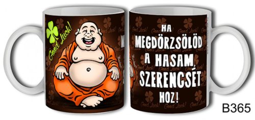  Bögre 3 dl Ha megdörzsölöd a hasam szerencsét hoz 