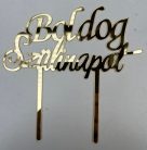 Torta dekoráció " Boldog  Szülinapot" Arany