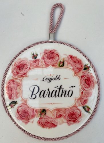 Edényalátét Kerámia "A legjobb Barátnő"