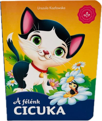 A félénk cicuka - Kedvenc állatmeséim Kemény Lapozó